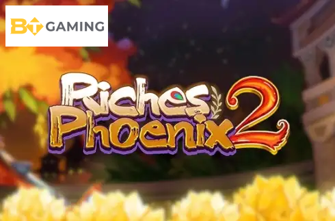 Riches Phoenix 2